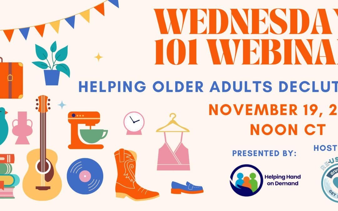 Wednesday 101 Webinar: Helping Older Adults De-clutter
