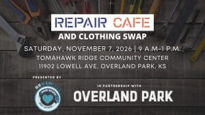 Repair Cafe and Clothing Swap Overland Park November 2026