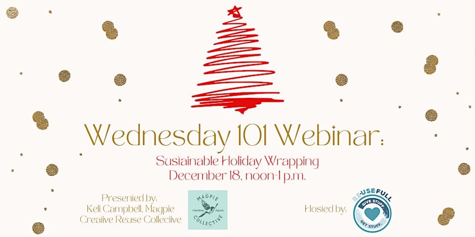 Wednesday 101 Webinar: Sustainable Holiday Wrapping