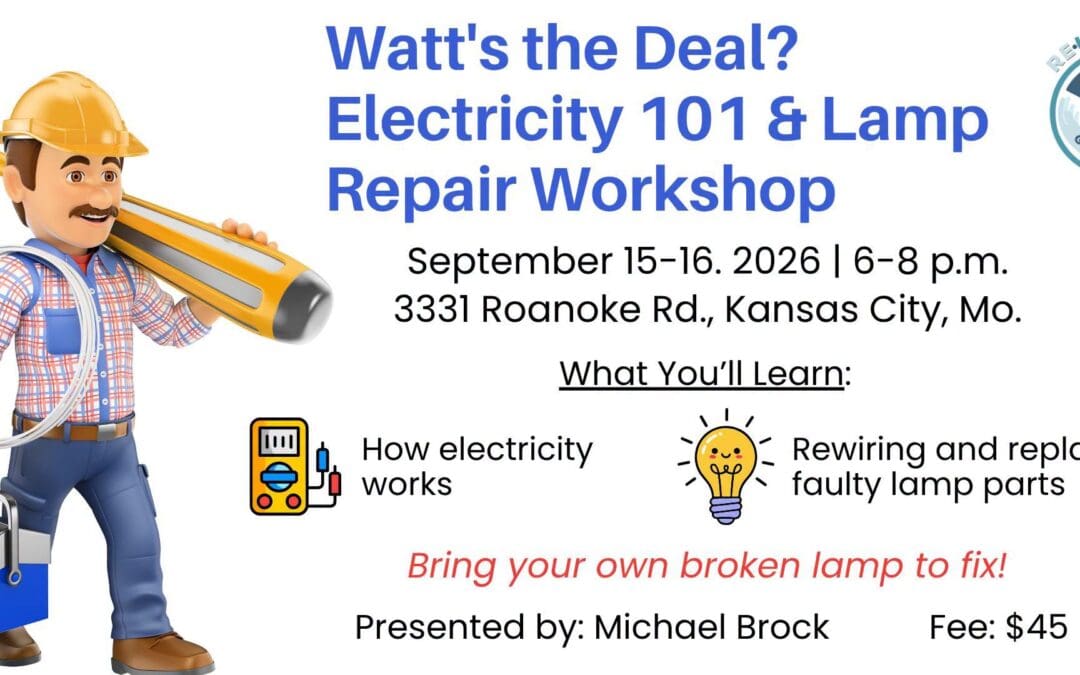 Watt’s the Deal? Electricity & Lamp Repair Workshop